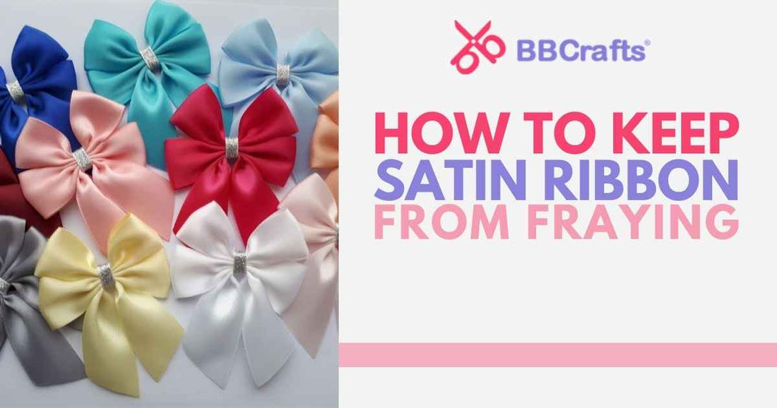 How to Keep Satin Ribbon From Fraying