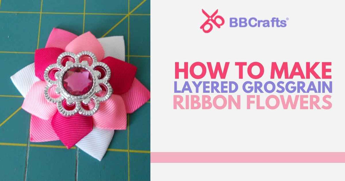 How to Make Layered Grosgrain Ribbon Flowers