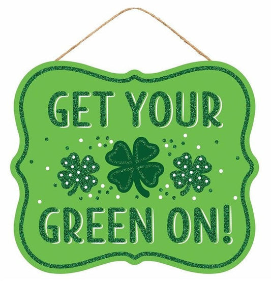 10.5 Inch L x 9 Inch H - Get Your Green On Glitter Sign - Light Green Dark Green White Emerald BBCrafts.com