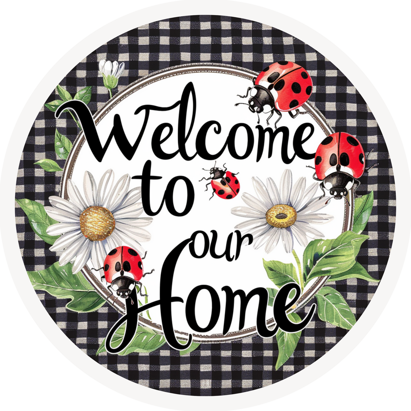 Welcome to Our Home - Ladybug Daisy Metal Sign: Made In USA